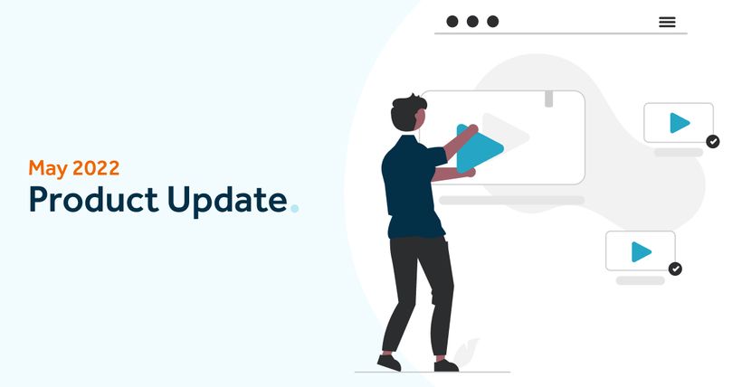 Product Update May 2022