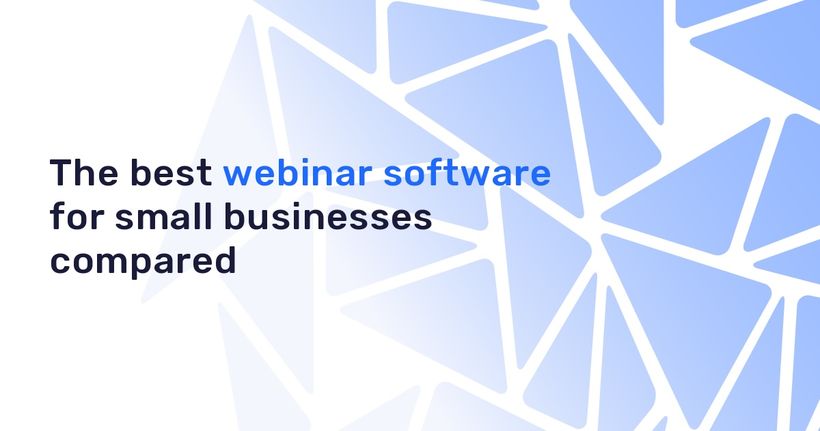 Text reading "The best webinar software for small businesses compared" on a blue and white triangular abstract background.