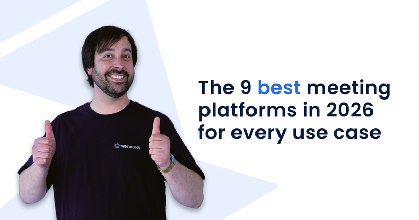 Man wearing black shirt with WebinarGeek logo pointing thumbs up next to the text 'The 9 Best Meeting Platforms in 2026 for every use case'