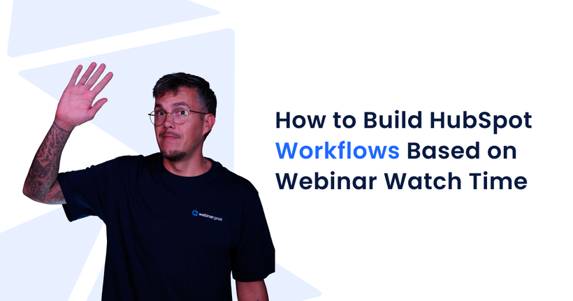 Man waving, wearing a dark t-shirt, next to text: "How to Build HubSpot Workflows Based on Webinar Watch Time" on a white background.