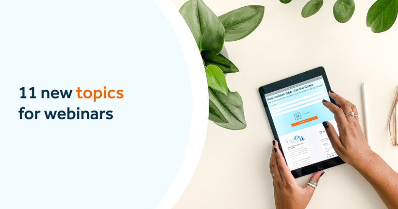 11 new topics for webinars