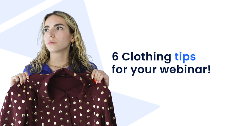 A woman holds a maroon polka dot blouse, next to text reading "6 Clothing tips for your webinar!" against a light background.