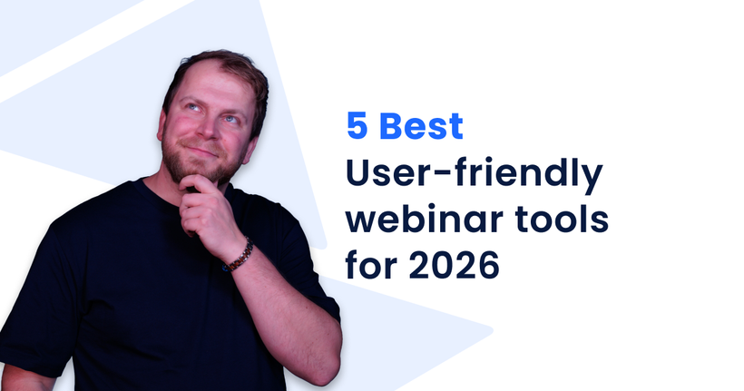 Man thinking with title 5 Best User-Friendly Webinar Tools for 2026