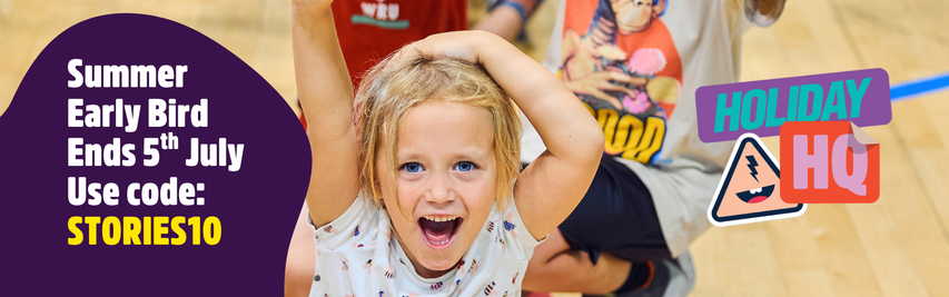 Child cheering indoors, with text: "Summer Early Bird Ends 5th July. Use code: STORIES10." Holiday HQ logo featured.