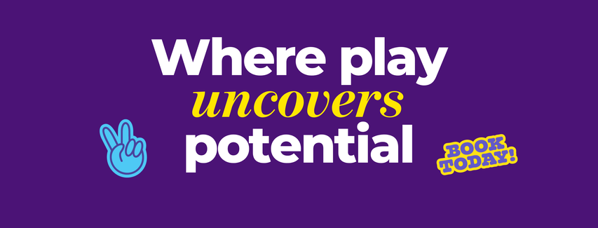 Text on purple background: "Where play uncovers potential" with a peace hand emoji and "BOOK TODAY!" in a yellow burst.