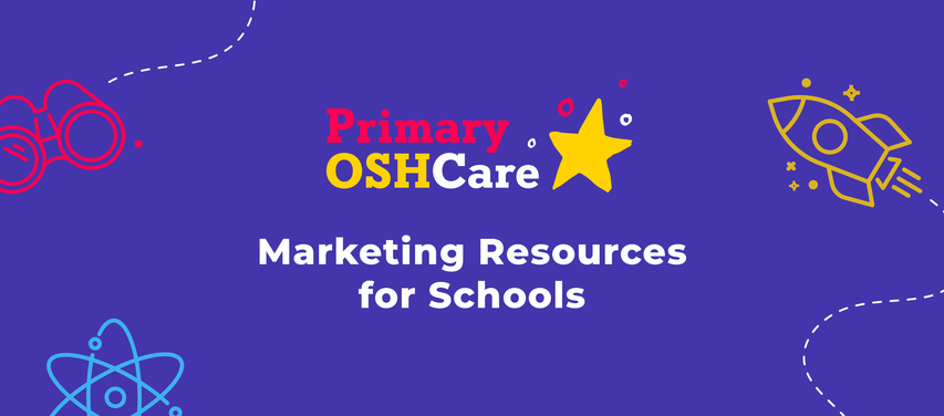 Purple background with "Primary OSHCare" logo, star, and text "Marketing Resources for Schools," alongside graphics of a rocket, atom, and binoculars.