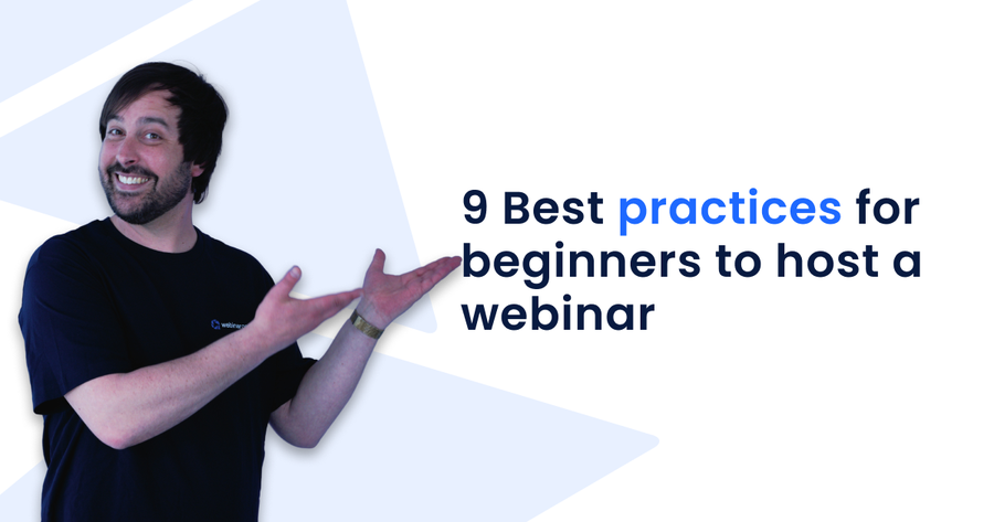 Man pointing at text reading "9 Best practices for beginners to host a webinar."
