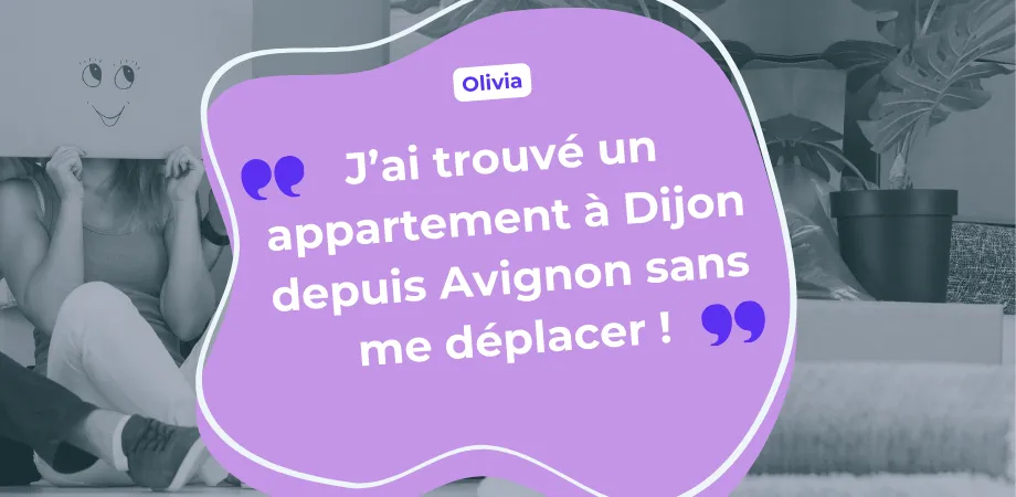Grace à Oqoro, j'ai trouvé un appartement à Dijon depuis Avignon sans me déplacer