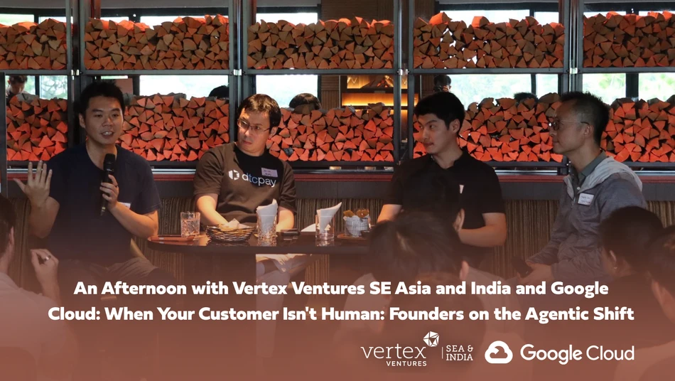An Afternoon with Vertex Ventures SE Asia and India and Google Cloud ...