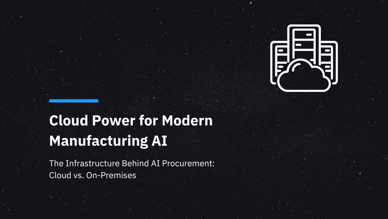 Cloud vs. On-Premises: Why AI Is Setting New Infrastructure Standards in Technical Procurement