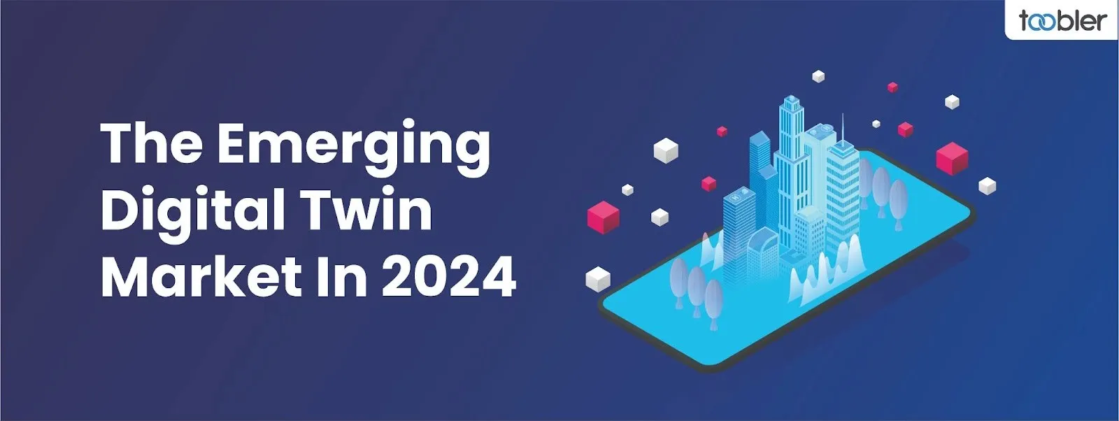 The Emerging Digital Twin Market In 2024