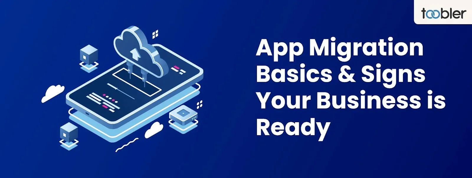 What Is App Migration? How Do You Know You Need It