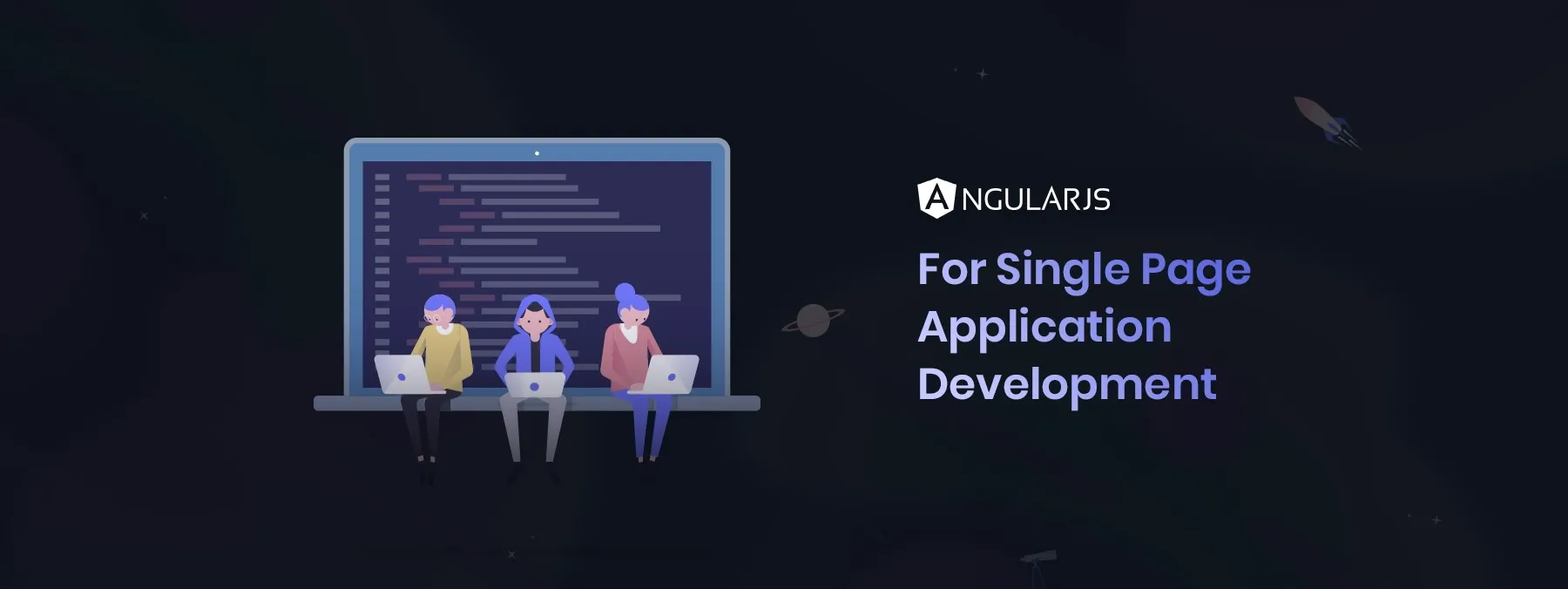 Why Prefer AngularJS for Single Page Application Development?