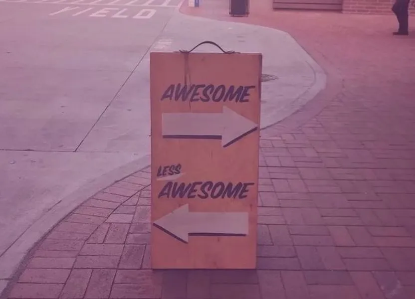 Store Sign with two arrows pointing different directions—one saying "Awesome" and the other saying "Less Awesome"