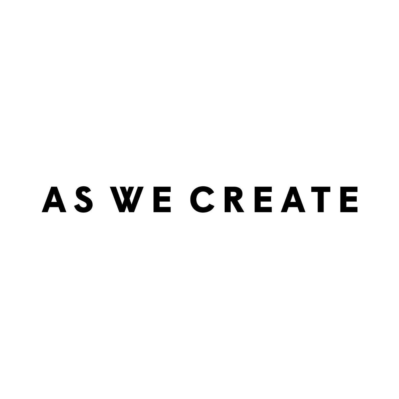 As We Create