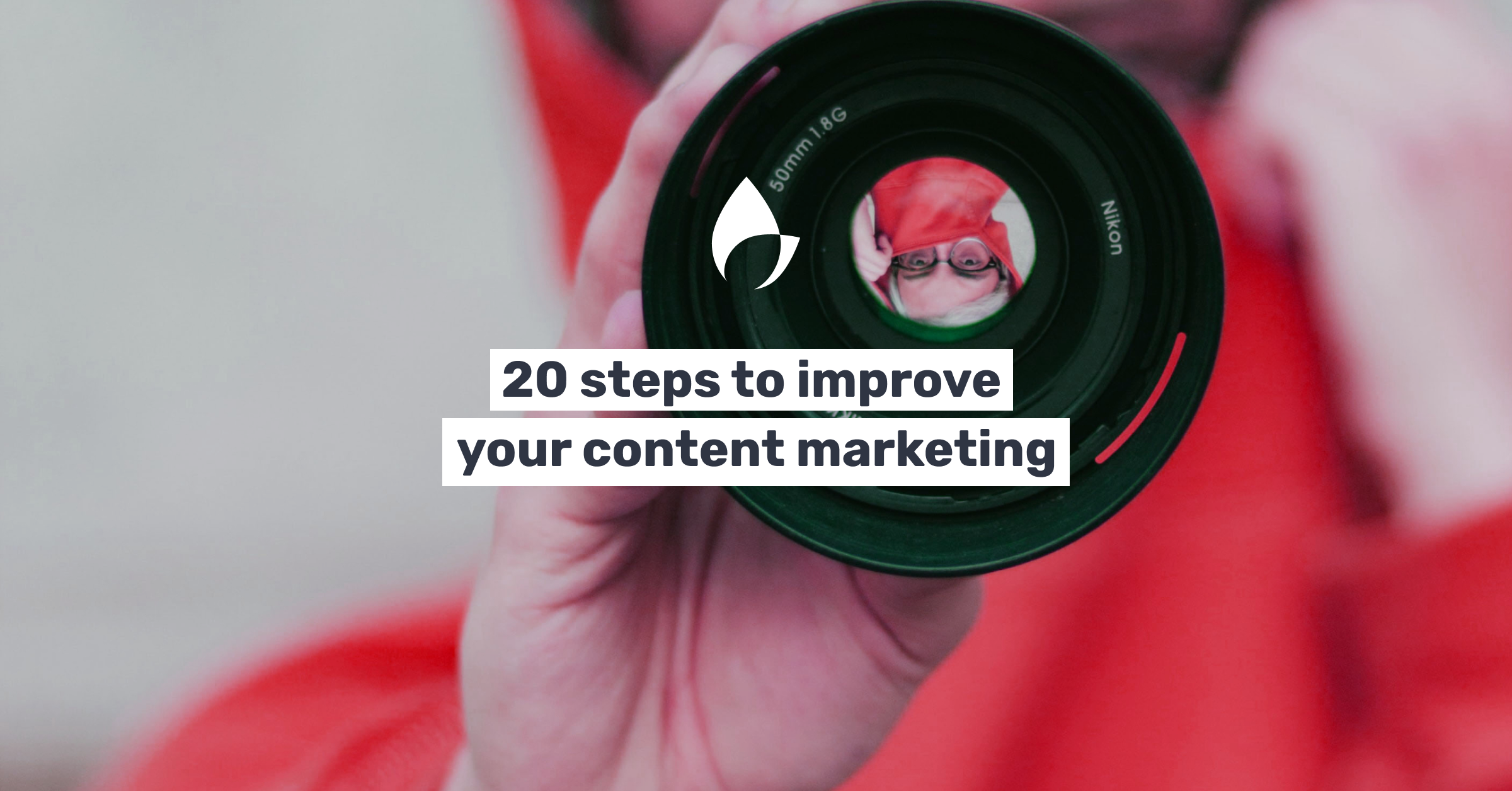 20 steps to improve your content marketing 